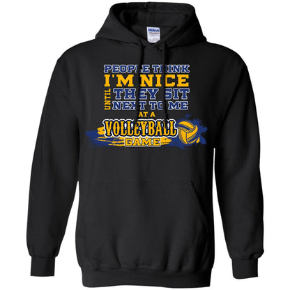 People Think I'm Nice Until They Sit Next To Me At A Volleyball Game Shirt For Mens Or Womens Black