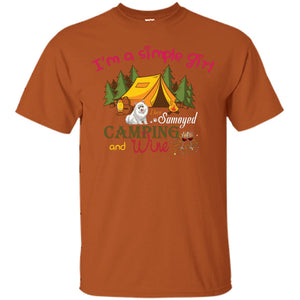 I’m A Simple Girl I Love Samoyed Camping And Wine ShirtG200 Gildan Ultra Cotton T-Shirt
