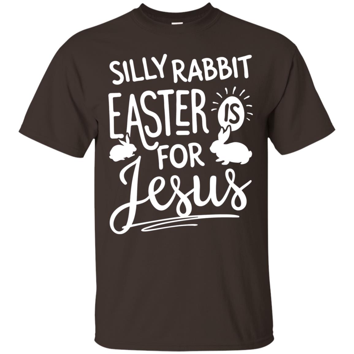 Silly Rabbit Easter Is For Jesus Easter Day Shirt Dark Chocolate