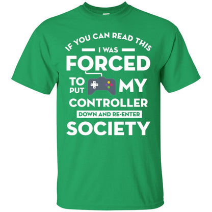 Gamer T-shirt If You Can Read This Irish Green