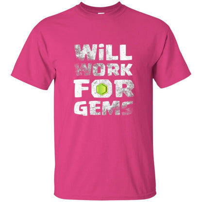 Gamer T-shirt Will Work For Gems Heliconia
