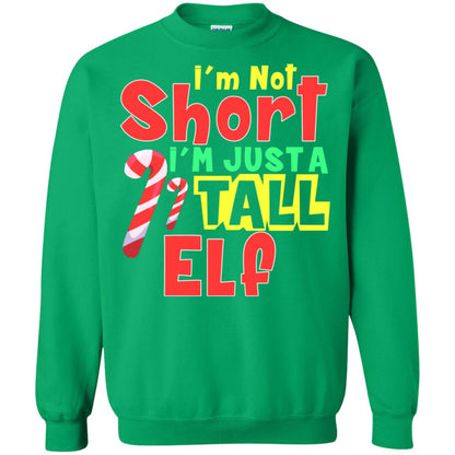 I'm Not Short I'm Just Tall Elf Christmas Gift Shirt Irish Green