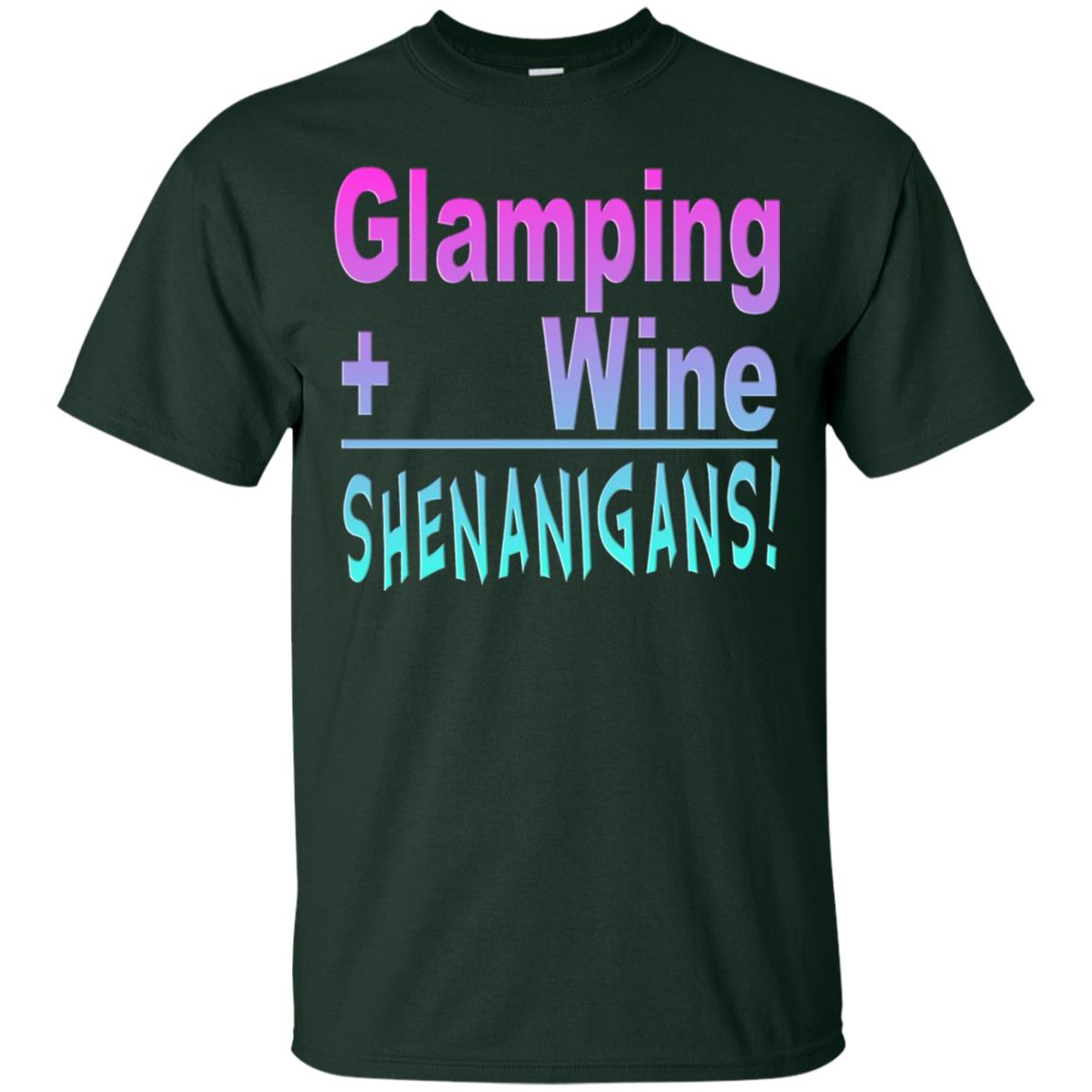 Glamping Drink Wine Shenanigans Funny Happy Glamper T-shirt Forest