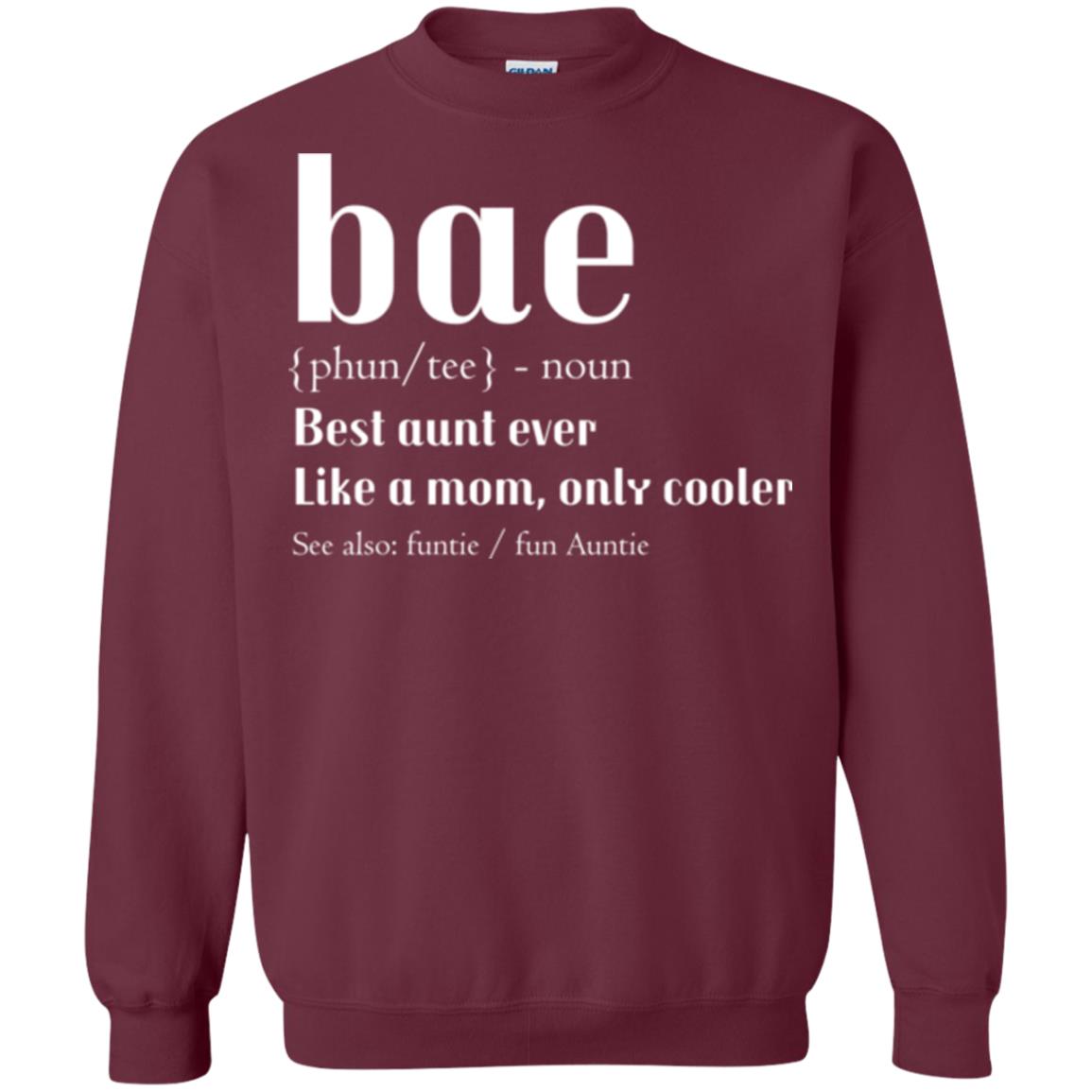 Aunt T-shirt Bae Best Aunt Ever Maroon
