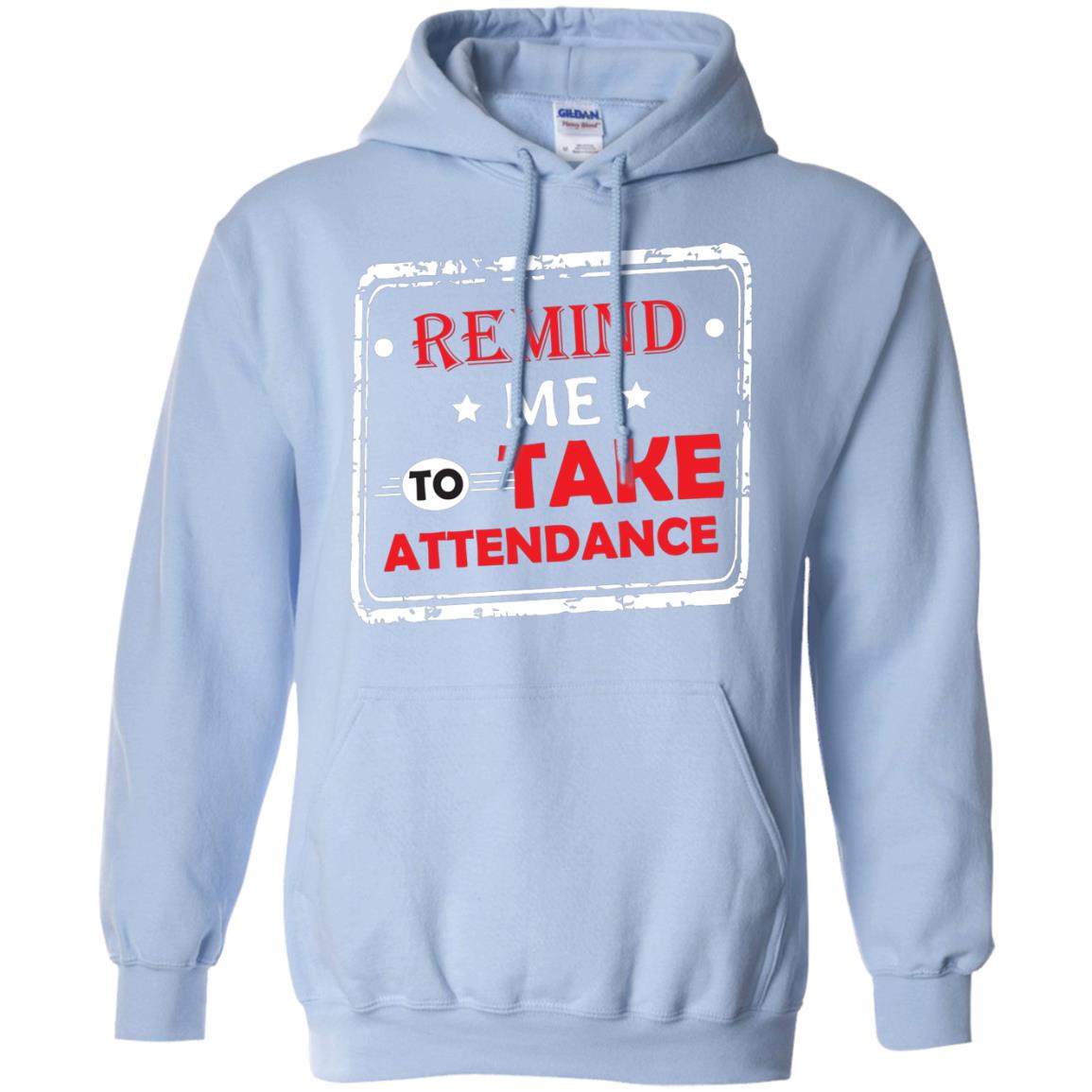 Remind Me To Take Attendance Teacher Shirt Light Blue