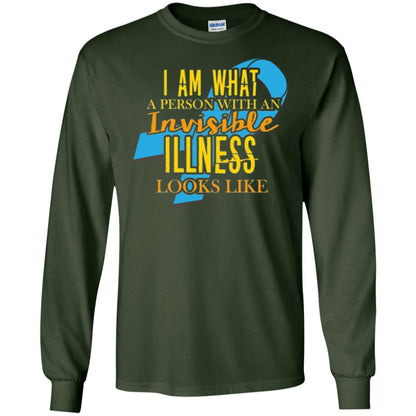 Autism T-shirt I Am What A Person With An Invinsible Illness Looks Like Forest Green
