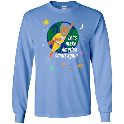 Astronomy T-shirt Let's Make America Smart Again Carolina Blue