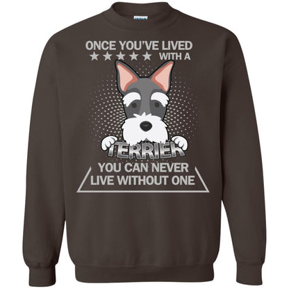 Once You've Lived With A Terrier You Can Never Live Without One Shirt Dark Chocolate