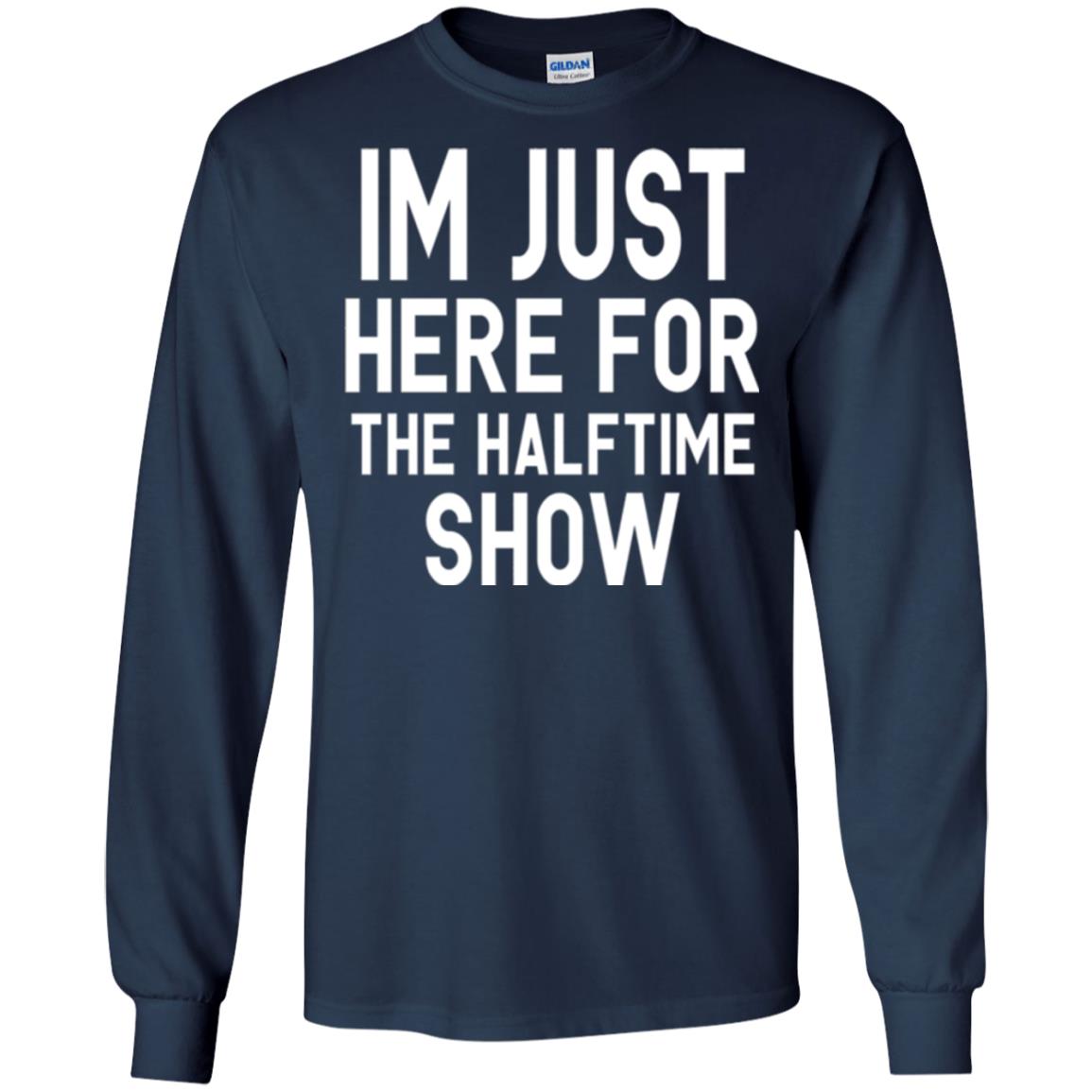 I'm Just Here For The Halftime Show T-shirt Navy