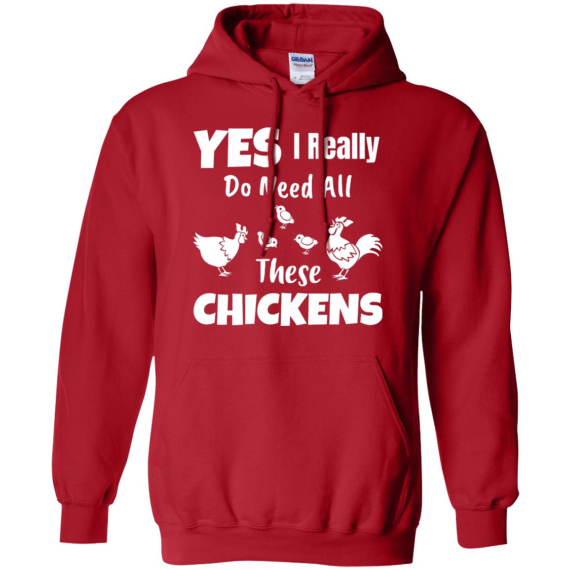 Farmer T-shirt Yes I Really Do Need All These Chickens Red