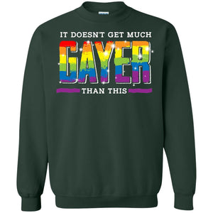 It Doesnt Get Much Gayer Than This T-shirt