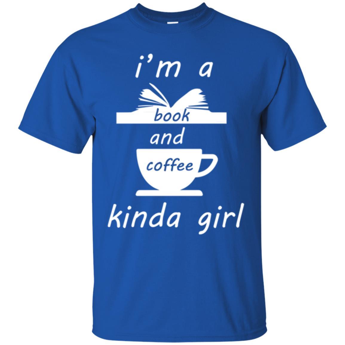 Book Lover T-shirt I'm A Book And Coffee Kinda Girl T-shirt Royal