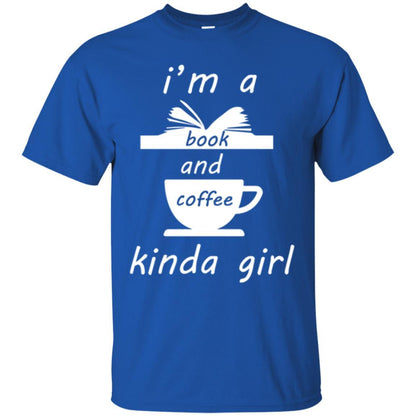 Book Lover T-shirt I'm A Book And Coffee Kinda Girl T-shirt Royal
