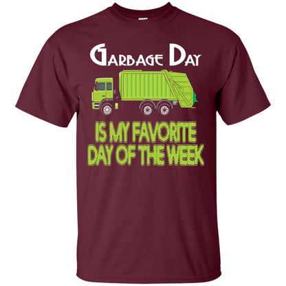 Garbage Day Truck T-shirt Garbage Day Is My Favorite Maroon