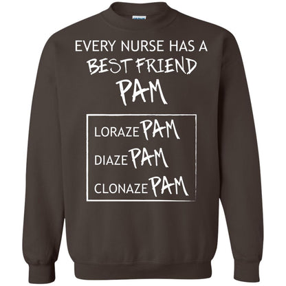 Every Nurse Has A Best Friend Pam Nursing Shirt Dark Chocolate