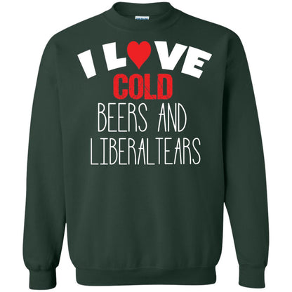 Love Liberal Tears And Cold Beers Funny Political Shirt Forest Green