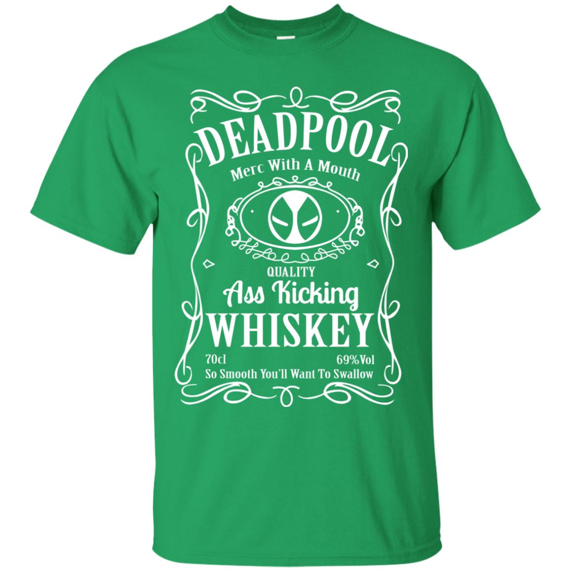 Deadpool Merc With A Mouth Quality Kiching Whiskey So Smooth You Will Want To Swallow Irish Green