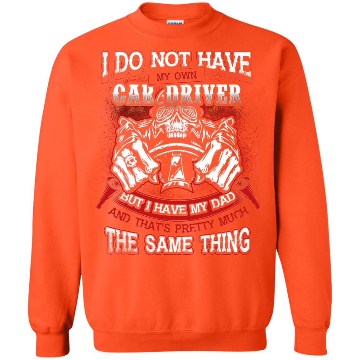 But I Have My Dad And Thats Pretty Much The Same Thing Family Shirt Orange