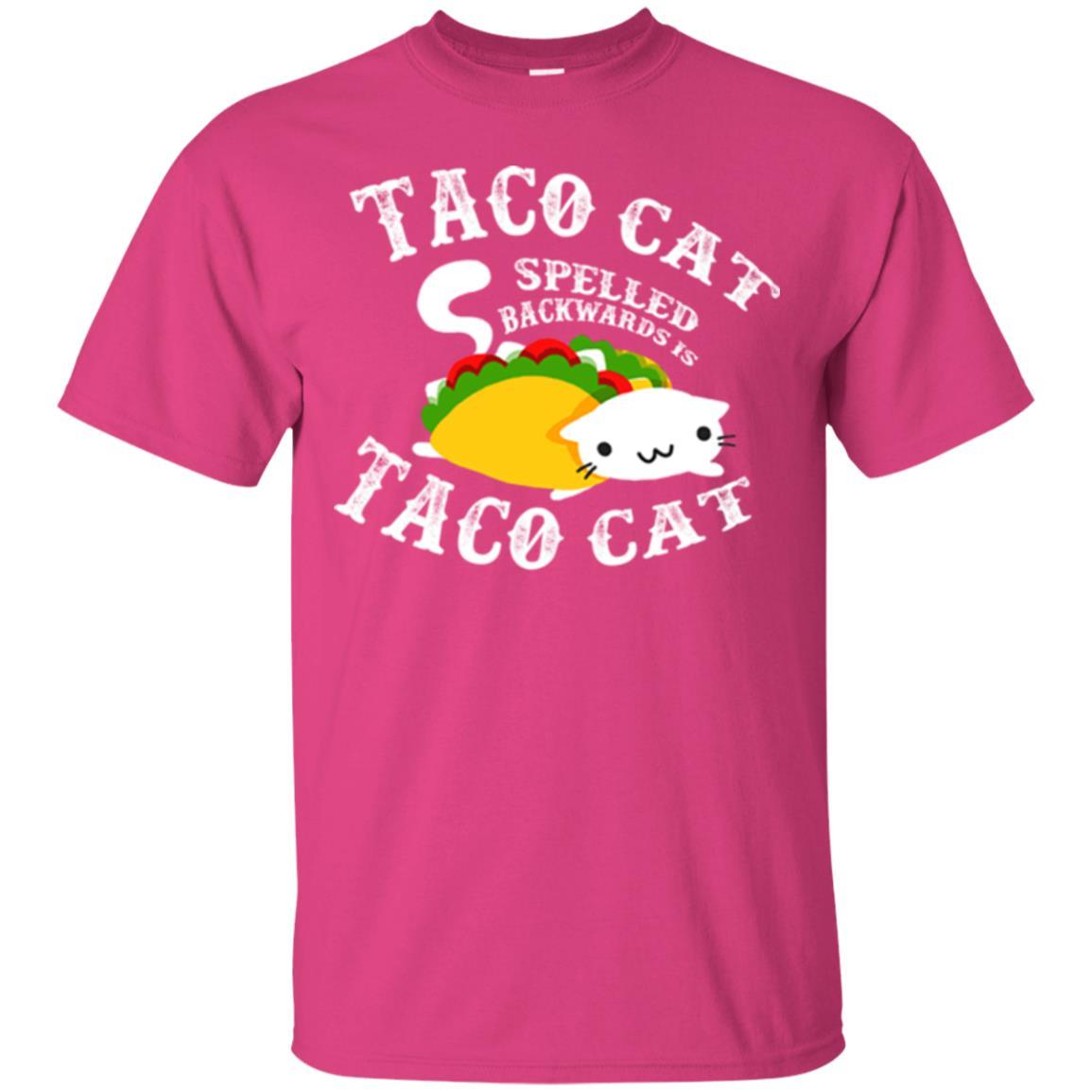 Taco Cat Spelled Backwards Is Taco Cat T-shirt Heliconia