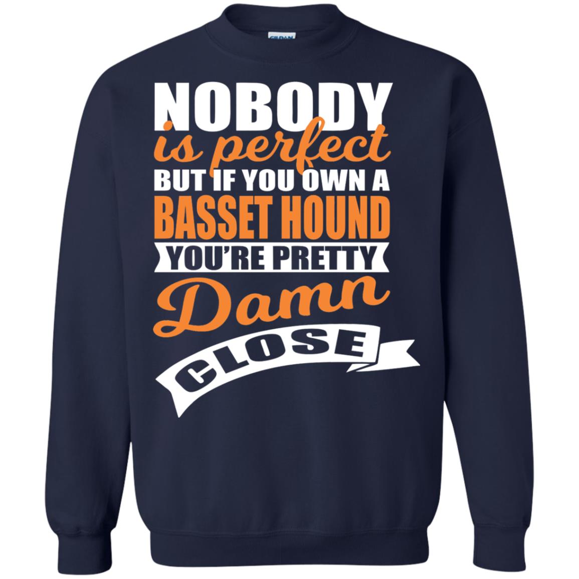 Basset Hound Owner T-shirt Nobody Is Perfect But If You Own A Basset Hound Navy