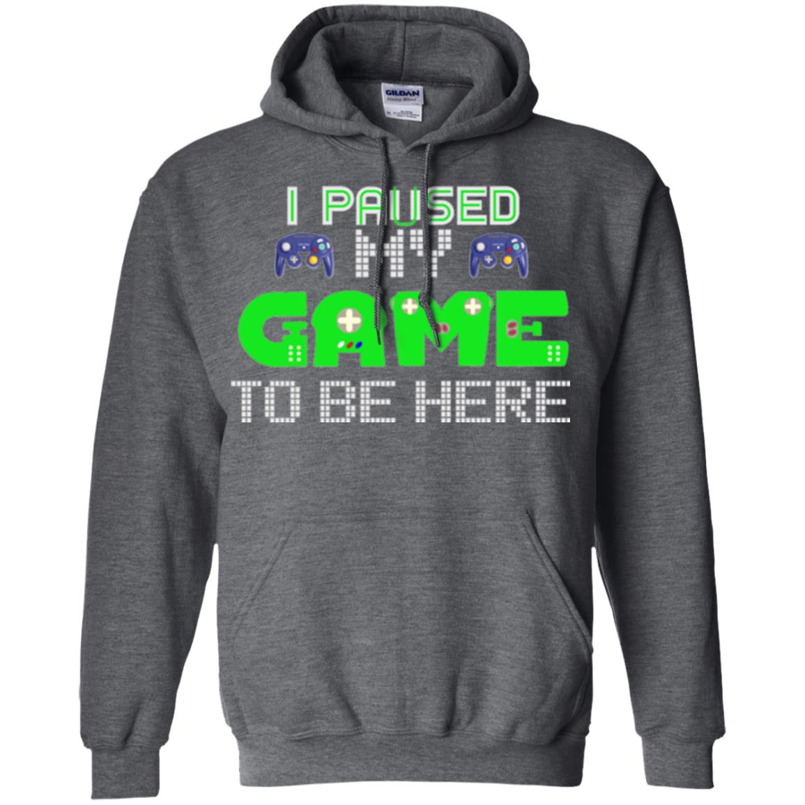 Video Gamer T-shirt I Paused My Game To Be Here Dark Heather