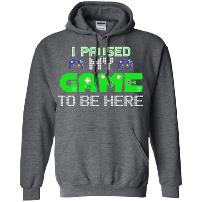 Video Gamer T-shirt I Paused My Game To Be Here Dark Heather