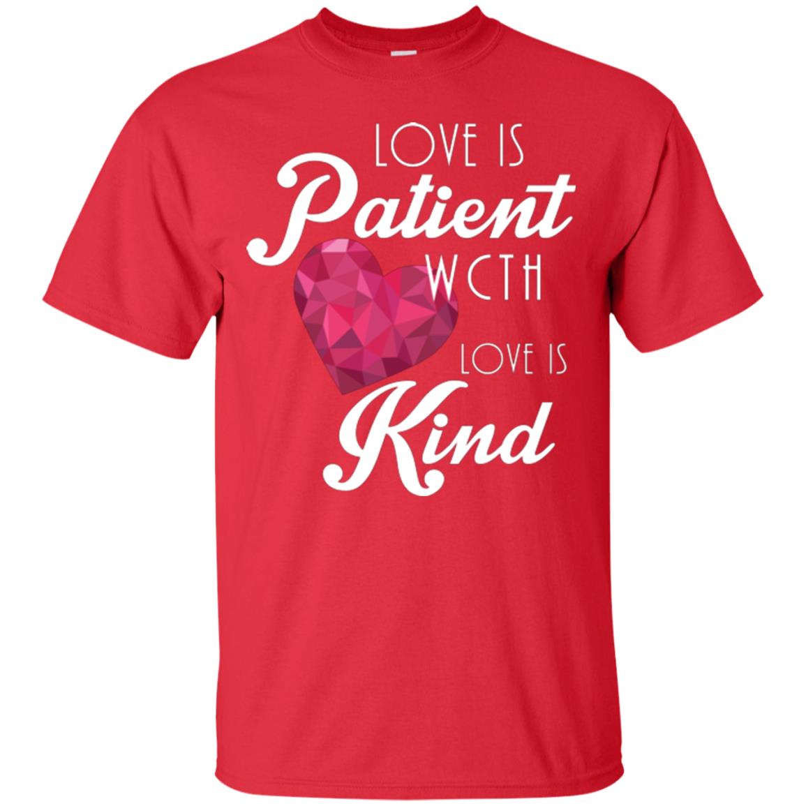 Valentines Day T-shirt Love Is Patient Love Is Kind Red
