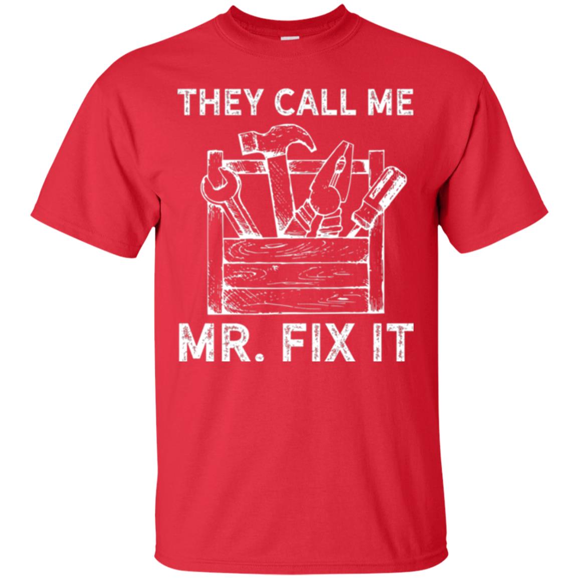 Handyman T-shirt They Call Me Mr. Fix It T-shirt Red