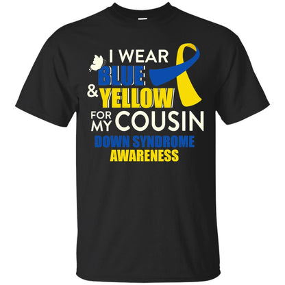I Wear Blue And Yellow For My Cousin Down Syndrome Shirt Black