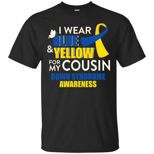 I Wear Blue And Yellow For My Cousin Down Syndrome Shirt Black
