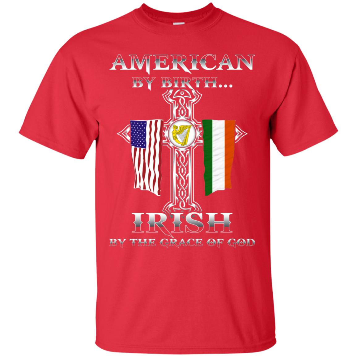 American By Birth Irish By The Grace Of God T-shirt Red