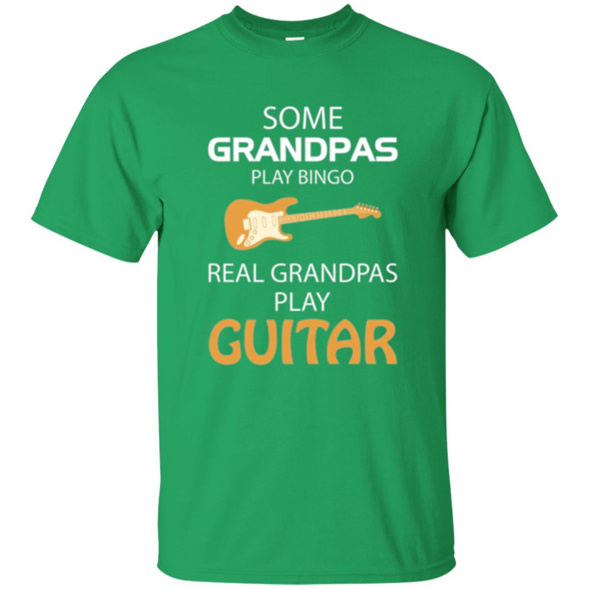 Papa T-shirt Some Grandpas Play Bingo Real Grandpas Play Guitar Irish Green