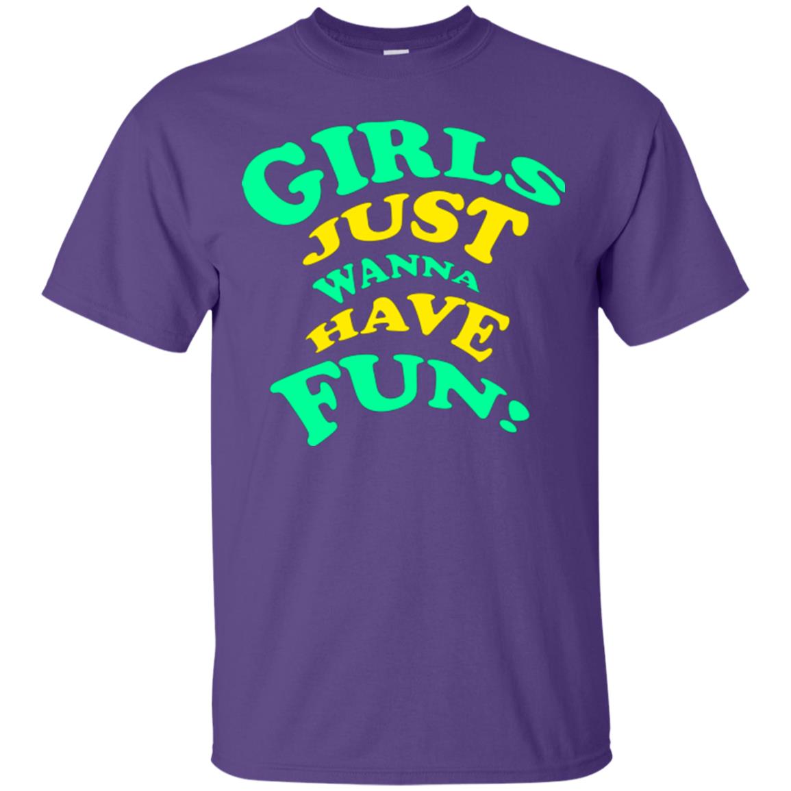 Girls Just Wanna Have Fun T-shirt Purple