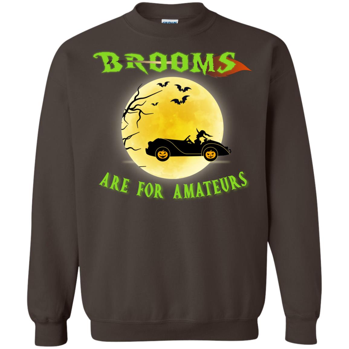 Brooms Are For Amateurs Witches Drive Car Funny Halloween Shirt Dark Chocolate