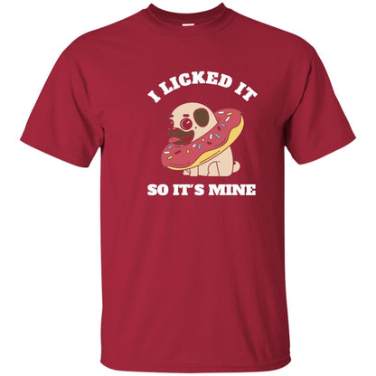 I Licked It So It_s Mine Pug With A Doughnut Dog Lover T-shirt Cardinal