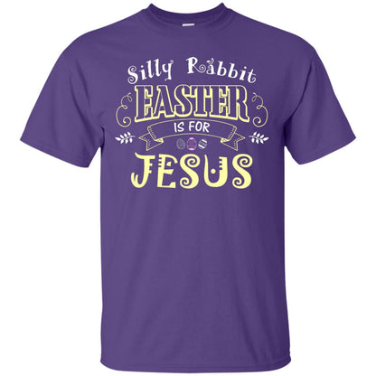 Silly Rabbit Easter Is For Jesus Easter T-shirt Purple