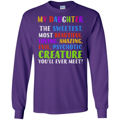 My Daughter The Sweetest Most Beautiful Loving Amazing Shirt Purple