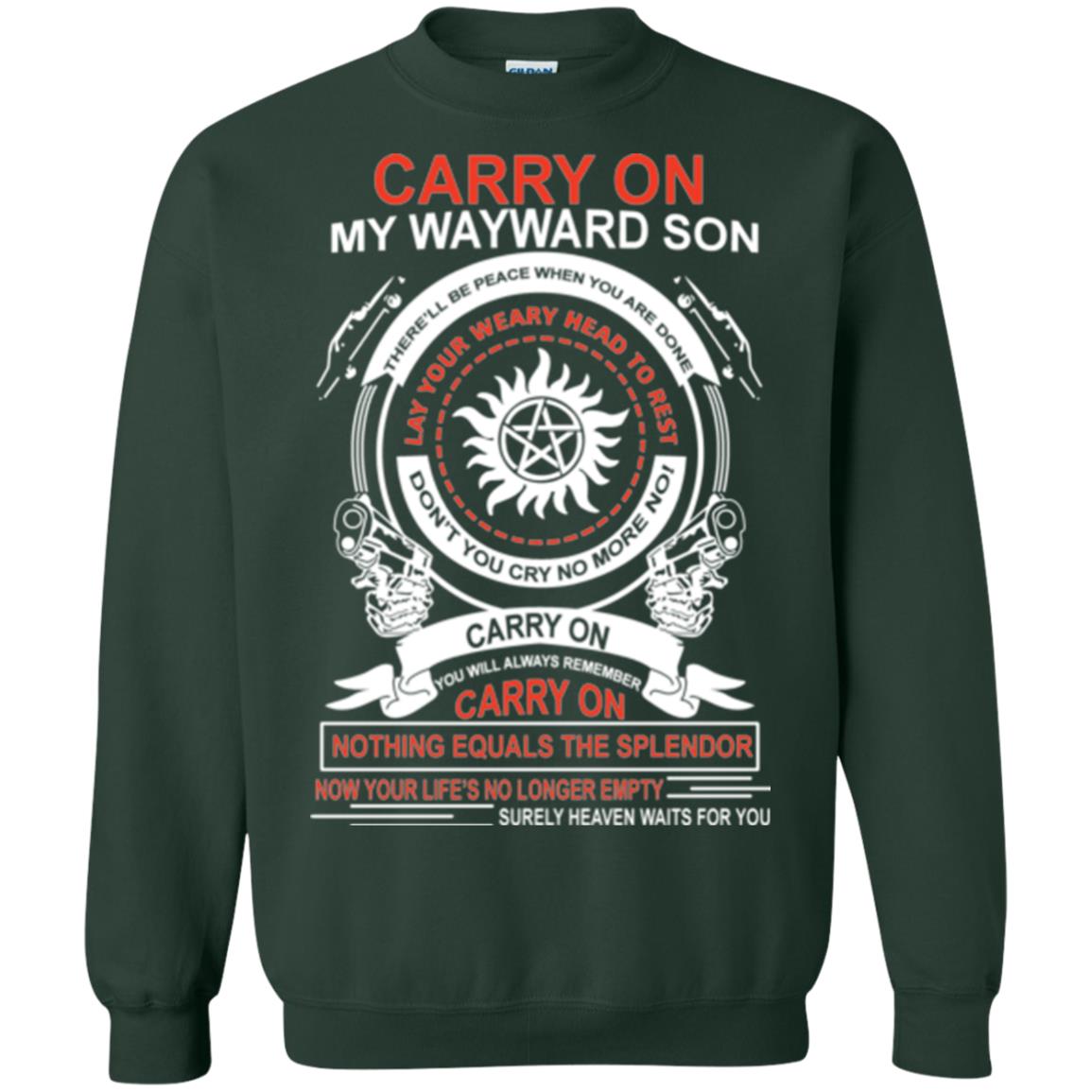 Carry On My Wayward Sonthere Will Be Place When You Are Done Forest Green
