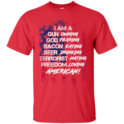 Military T-shirt I Am A Gun Owning God Fearing Bacon Eating Red