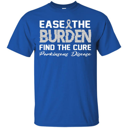 Ease The Burden Find The Cure Parkinson's Awareness T-shirt Royal