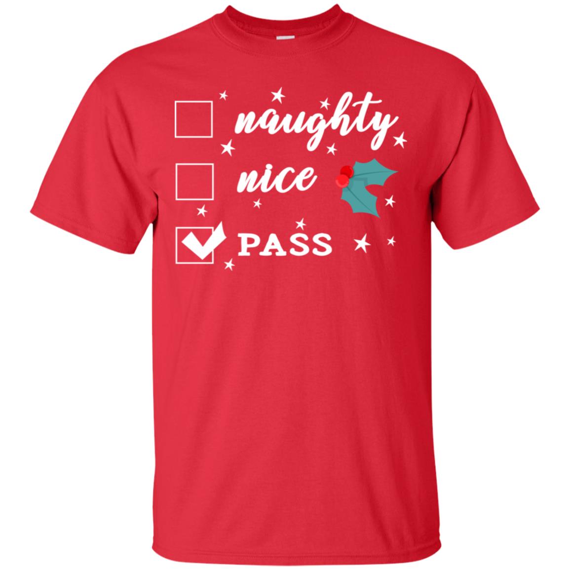 Naughty Nice Or Pass Ugly Christmas Gift Shirt For Mens Or Womens Red