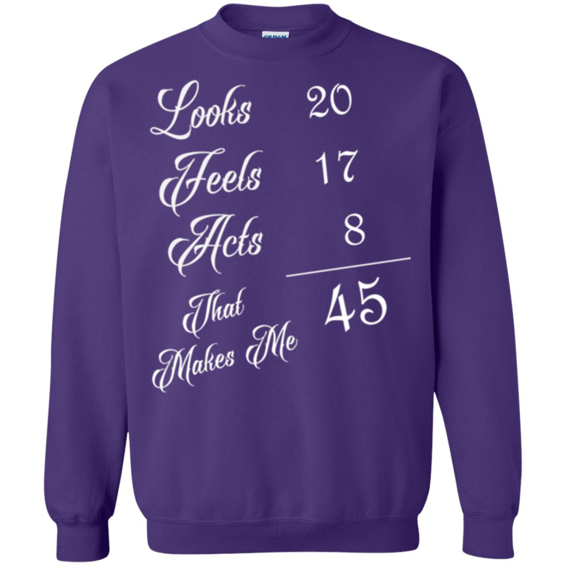 45th Birthday T-shirt Looks 20 Feels 17 Acts 8 Purple