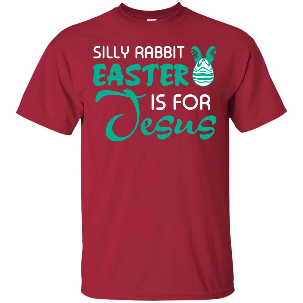 Silly Rabbit Easter Is For Jesus Easter T-shirt Cardinal