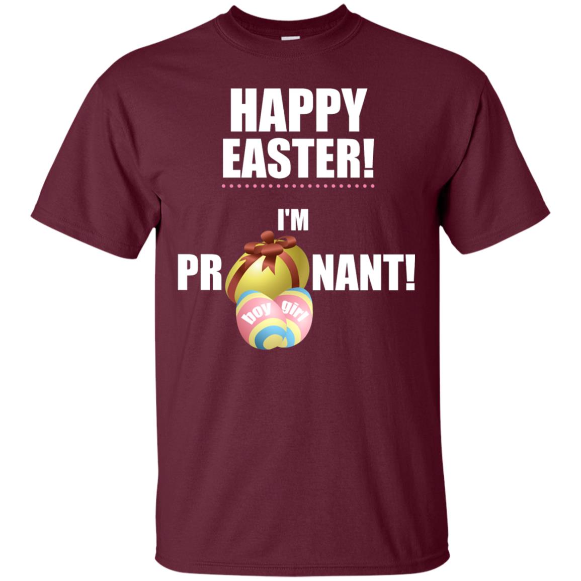 Happy Easter I Am Pregnant Pregnancy Announcement Shirt Maroon