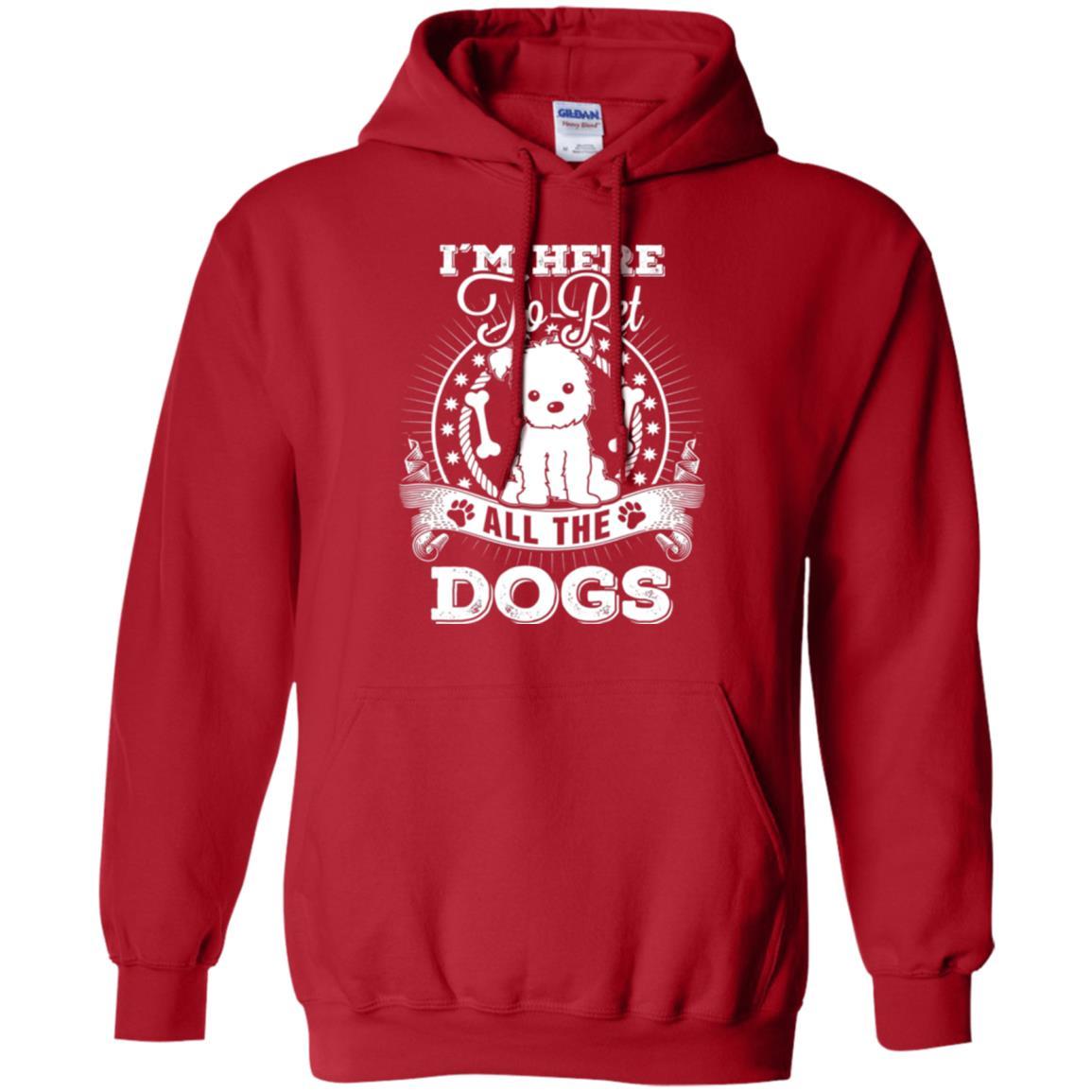 Dog Lover T-shirt I'm Here To Pet All The Dogs Red