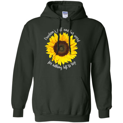 Freedom's Just Another Word For Nothing Left To Lose Shirt Forest Green