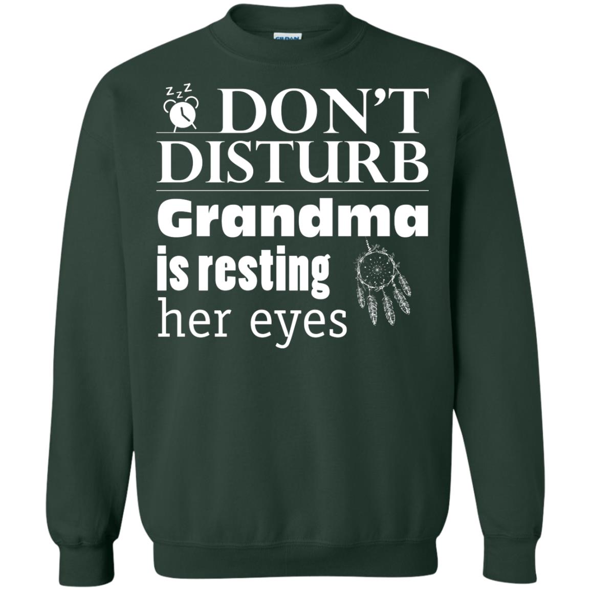 Don't Disturb Grandma Is Resting Her Eyes Funny Grandmom Shirt Forest Green