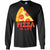 Pizza Is Life Shirt For Pizza LoversG240 Gildan LS Ultra Cotton T-Shirt