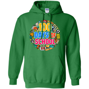 100 Days Of School Last Day Of School ShirtG185 Gildan Pullover Hoodie 8 oz.