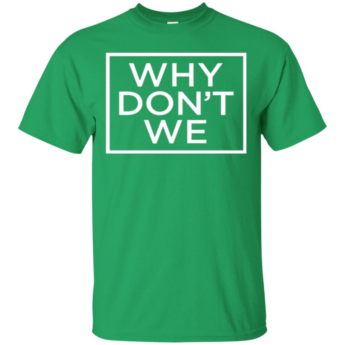Why Don_t We T-shirt Irish Green